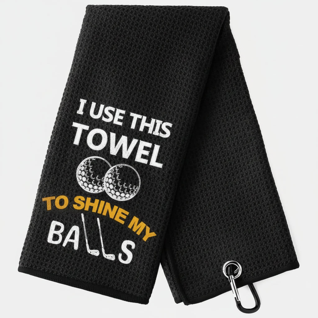 Golf Towel – “I Use This Towel…” | Premium Golf Towel with Clip